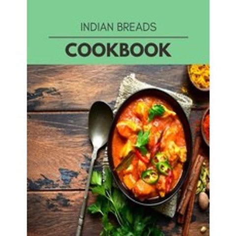 Indian Breads Cookbook: The Ultimate Meatloaf Recipes for Starters Paperback, Independently Published, English, 9798697391822