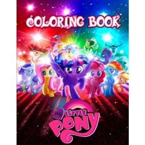 (영문도서) My Little Pony Coloring Book: Coloring Book for Kids Paperback, Independently Published