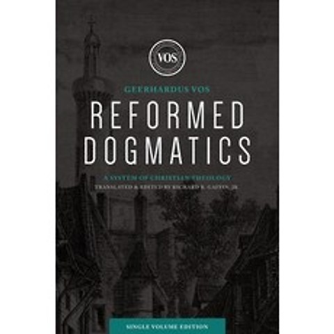 Reformed Dogmatics (Single Volume Edition): A System of Christian Theology Hardcover, Lexham Press