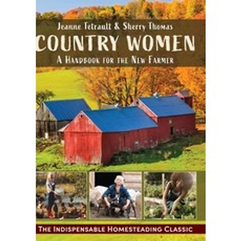 (영문도서) Country Women: A Handbook for the New Farmer Hardcover, Echo Point Books & Media, LLC, English, 9781635619904
