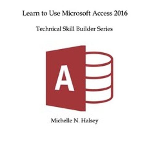 Learn Microsoft Access 2016 Paperback, Silver City Publications, English, 9781640042957