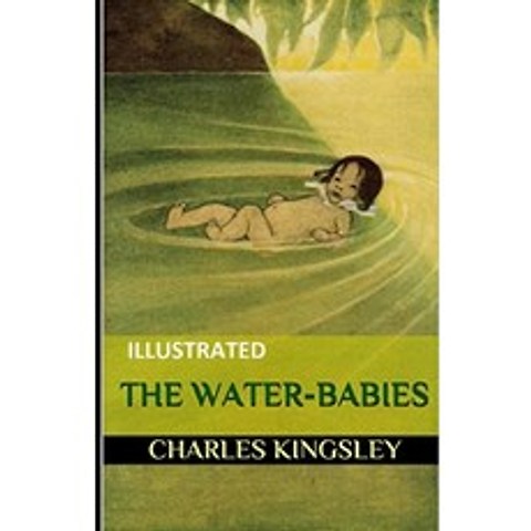 (영문도서) The Water-Babies Illustrated Paperback, Independently Published, English, 9798503464092