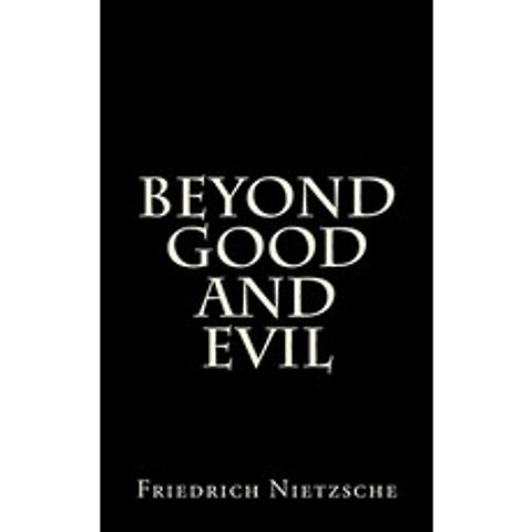 (영문도서) Beyond Good And Evil Paperback, Createspace Independent Pub..., English, 9781515114154
