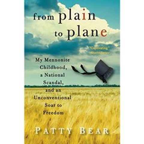 평야에서 ​​비행기로 : 나의 메노나이트 어린 시절 전국적인 스캔들 그리고 자유를 향한 색다른 비행, 단일옵션