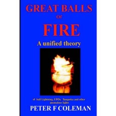 Great Balls of Fire- 볼 번개 UFO Tunguska 및 기타 변칙 조명의 통합 이론, 단일옵션