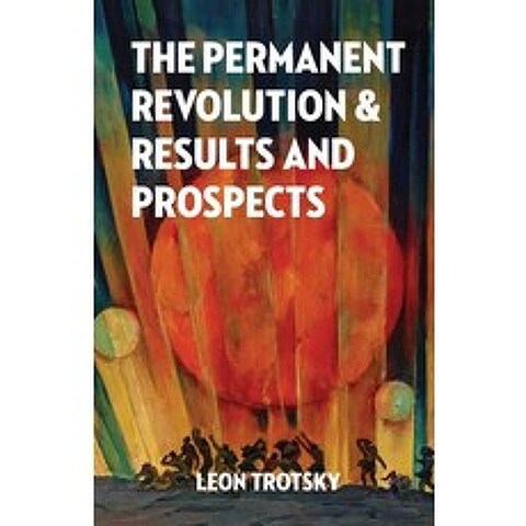 The Permanent Revolution and Results and Prospects Paperback, Wellred