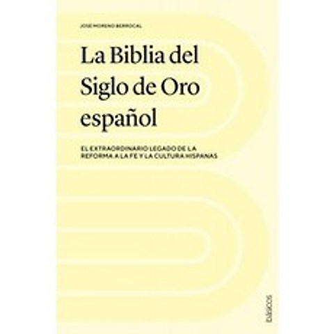 스페인 황금 시대 성경 : 스페인 종교와 문화에 대한 개혁의 놀라운 유산, 단일옵션