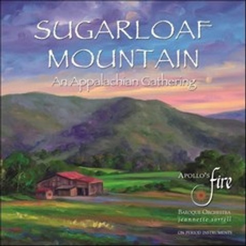 Apollos Fire 슈거로프산 - 애팔래치아 지역의 음악 (Sugarloaf Mountain - An Appalachian Gathering)