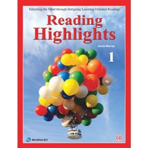 READING HIGHLIGHTS. 1:ENRICHING THE MIND THROUGH INTRIGUING LEARNING ORIENTED READINGS, 월드컴ELT