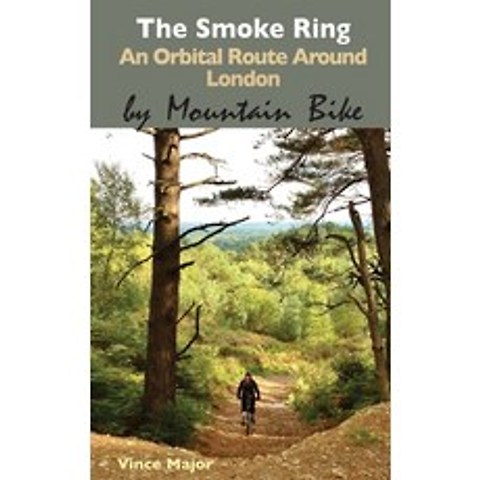 (영문도서) The Smoke Ring: An orbital route around London by Mountain Bike Paperback, Paragon Publishing, English, 9781782228523
