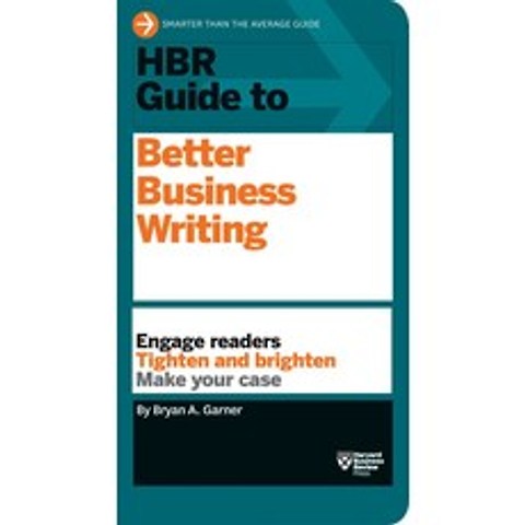 HBR Guide to Better Business Writing, Harvard Business School Press