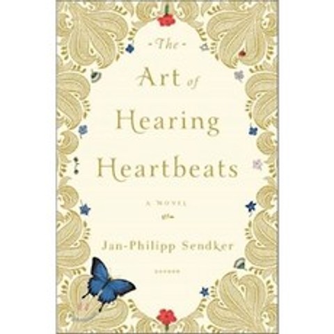 The Art of Hearing Heartbeats, Other Press (NY)