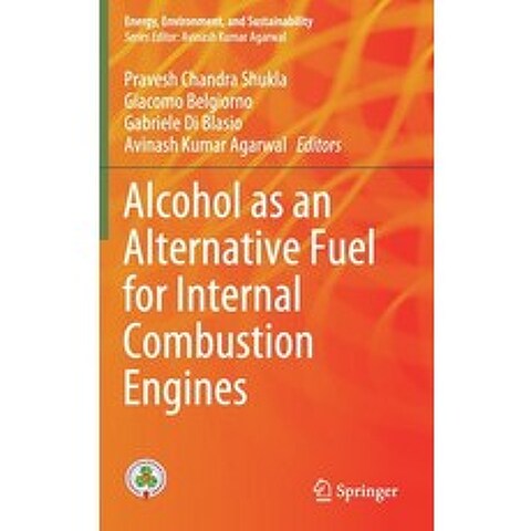 (영문도서) Alcohol as an Alternative Fuel for Internal Combustion Engines Hardcover, Springer, English, 9789811609305
