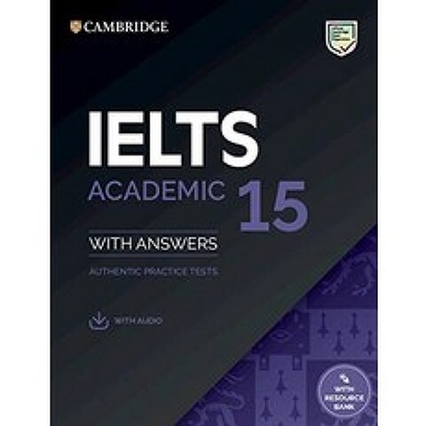 Ielts 15 Academic Students Book with Answers with Audio with Resource Bank:Authentic Practice ..., Cambridge University Press