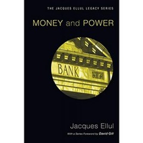 Money & Power (Jacques Ellul Reprint) (Jacques Ellul Legacy), 단일옵션