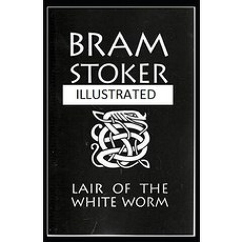 The Lair of the White Worm Illustrated Paperback, Independently Published, English, 9798745315992