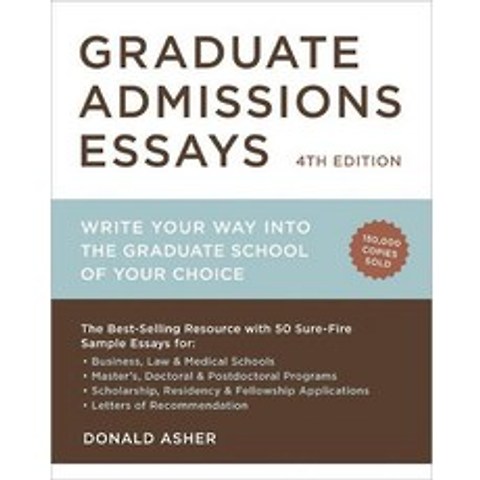 Graduate Admissions Essays:Write Your Way Into the Graduate School of Your Choice, Ten Speed Press