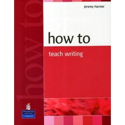 How to Teach Writing, Prentice-Hall