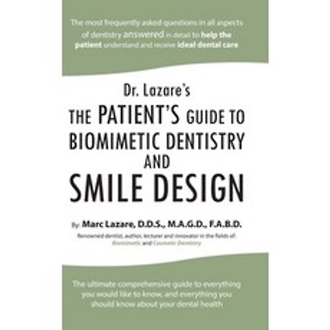 (영문도서) Dr. Lazares: The Patients Guide to Biomimetic Dentistry and Smile Design Hardcover, Trafford Publishing, English, 9781490798714