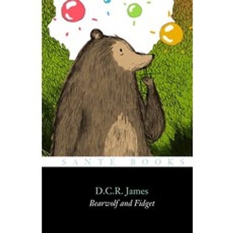 (영문도서) Bearwolf and Fidget: The first of seven stories in The Adventures of Bearwolf Paperback, Independently Published, English, 9798700140454