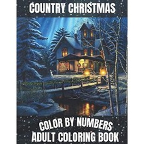 숫자로 국가 크리스마스 색상 성인 색칠하기 책 : 숫자로 크리스마스 휴일 색상 성인을위한 색칠하기 책, 단일옵션