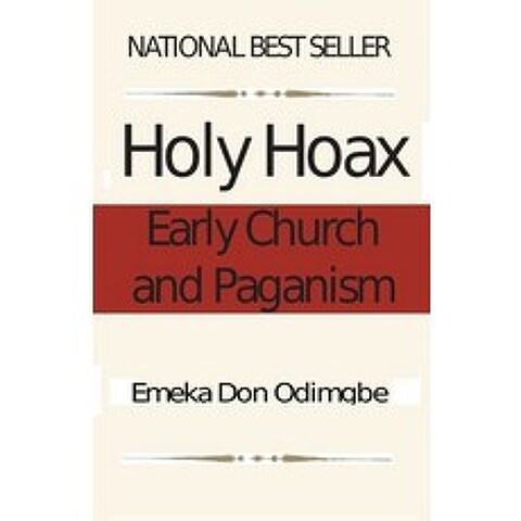 The Holy Hoax: Early Church and Paganism Paperback, Independently Published, English, 9798576608034