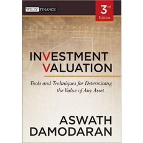 Investment Valuation:Tools and Techniques for Determining the Value of Any Asset, Wiley