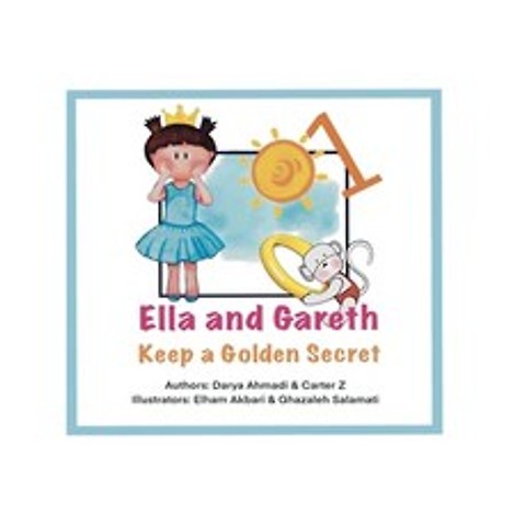 (영문도서) Ella and Gareth Keep a Golden secret: Teach kids gratitude Illustrated Paperback, Independently Published, English, 9798747874800
