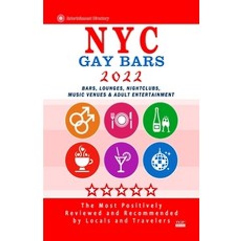 (영문도서) NYC Gay Bars 2022: New Bars Nightclubs Music Venues and Adult Entertainment in NYC (Gay Bar... Paperback, Independently Published, English, 9798504398099