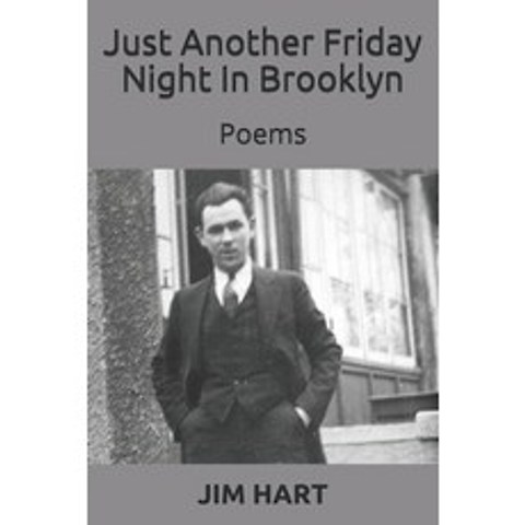 (영문도서) Just Another Friday Night in Brooklyn: Poems Paperback, Independently Published, English, 9798742829492