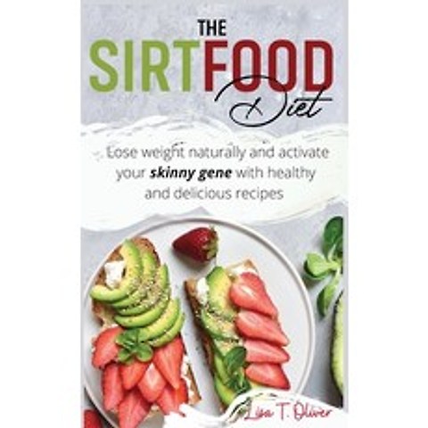 (영문도서) The SirtFood Diet Hardcover, Lisa T. Oliver, English, 9781803002804
