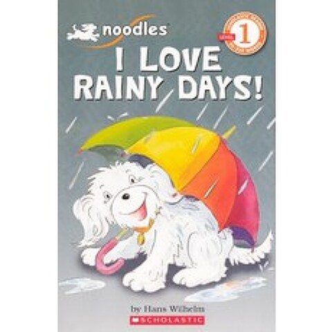 I Love Rainy Days Turtleback School Library Binding Edition Noodles Scholastic Reader Level 1