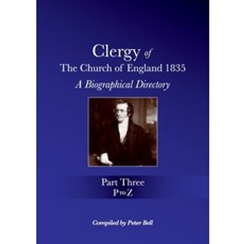 Clergy of the Church of England 1835 - Part Three: A Biographical Directory Paperback, Peter Bell, English, 9781871538151