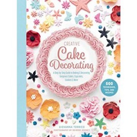 창의적인 케이크 꾸미기 : 화려한 케이크 컵케익 쿠키 등을 굽고 꾸미는 방법에 대한 단계별 가이드, 단일옵션