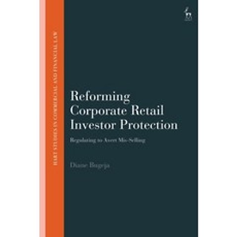 Reforming Corporate Retail Investor Protection: Regulating to Avert Mis-Selling Paperback, Hart Publishing, English, 9781509952731