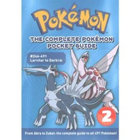 The Complete Pokemon Pocket Guide: 246-491 Larvitar to Darkrai, Viz Kids