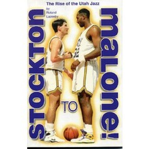 Stockton to Malone: The Rise of the Utah Jazz Paperback, Taylor Trade Publishing