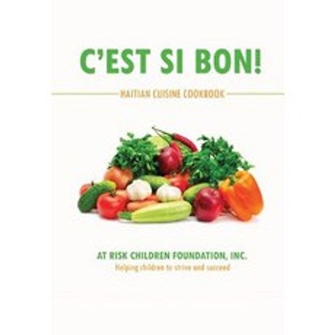 CEst Si Bon!: Haitian Cuisine Cookbook Hardcover, Xlibris
