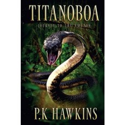 Titanoboa: Journey to the Amazon Paperback, Severed Press