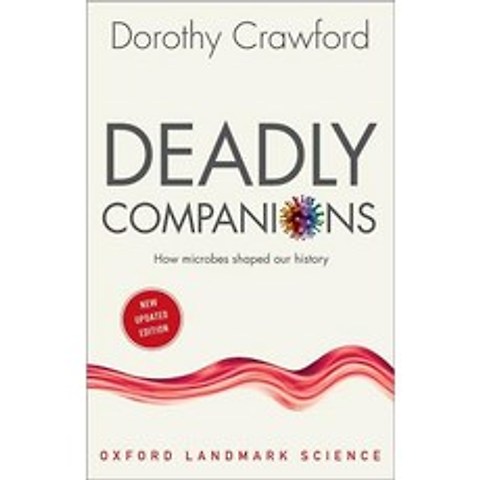 Deadly Companions: How Microbes Shaped Our History Paperback, Oxford University Press, USA