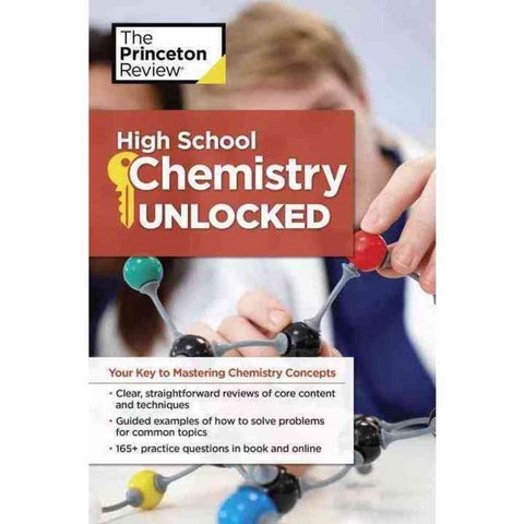 The Princeton Review High School Chemistry Unlocked