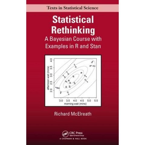 Statistical Rethinking: A Bayesian Course with Examples in R and Stan Hardcover, CRC Press