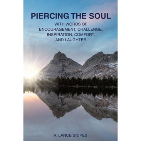 Piercing the Soul Paperback, Xulon Press