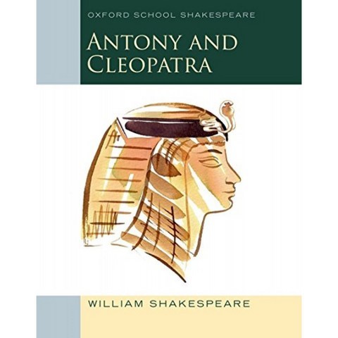 Antony와 Cleopatra : Oxford School Shakespeare (Oxford School Shakespeare Series), 단일옵션