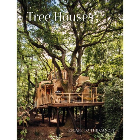 (영문도서) Tree Houses: Escape to the Canopy Hardcover, Images Publishing Group, English, 9781864708837