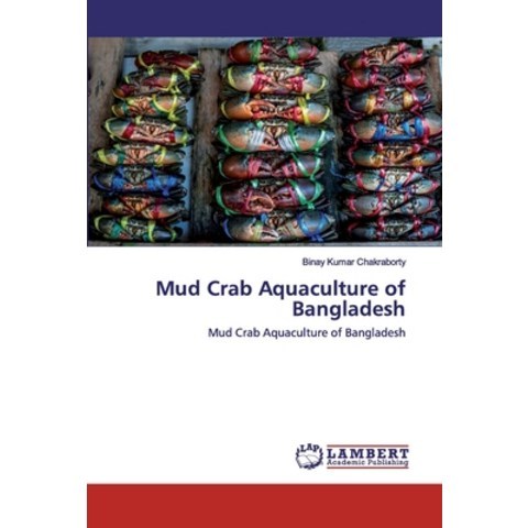 (영문도서) Mud Crab Aquaculture of Bangladesh Paperback, LAP Lambert Academic Publishing