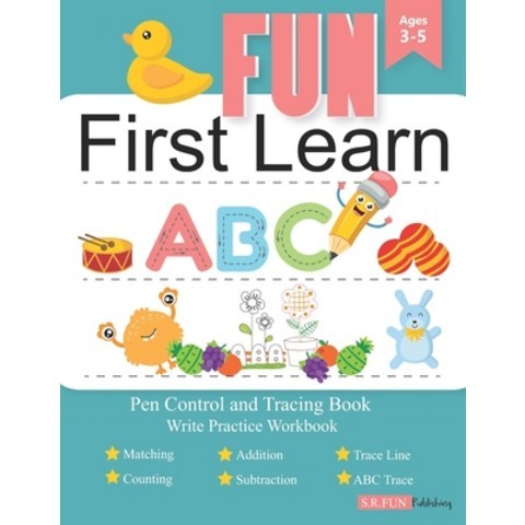 (영문도서) Fun First Learn Write Practice Workbook: Pen Control and Tracing Book: Activity Matching Counting ... Paperback, Independently Published, English, 9798644705719