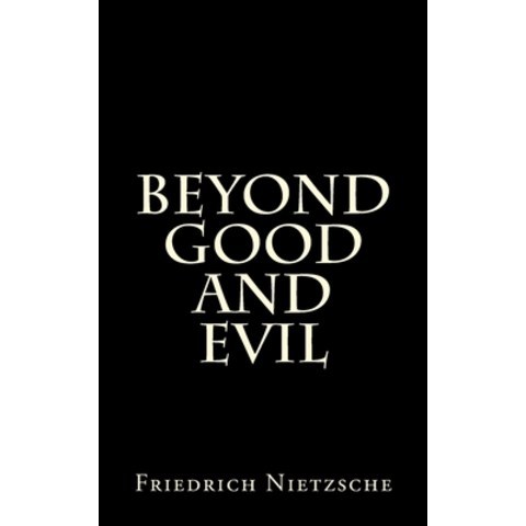 (영문도서) Beyond Good And Evil Paperback, Createspace Independent Pub..., English, 9781515114154