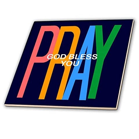God bless you over the word PRAY. Stay safe and let God protect you - Tiles (ct_ (12-Inch-Ceramic), 12-Inch-Ceramic