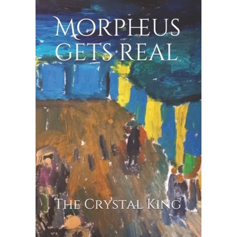 Morpheus gets real Paperback, Independently Published, English, 9798747679351